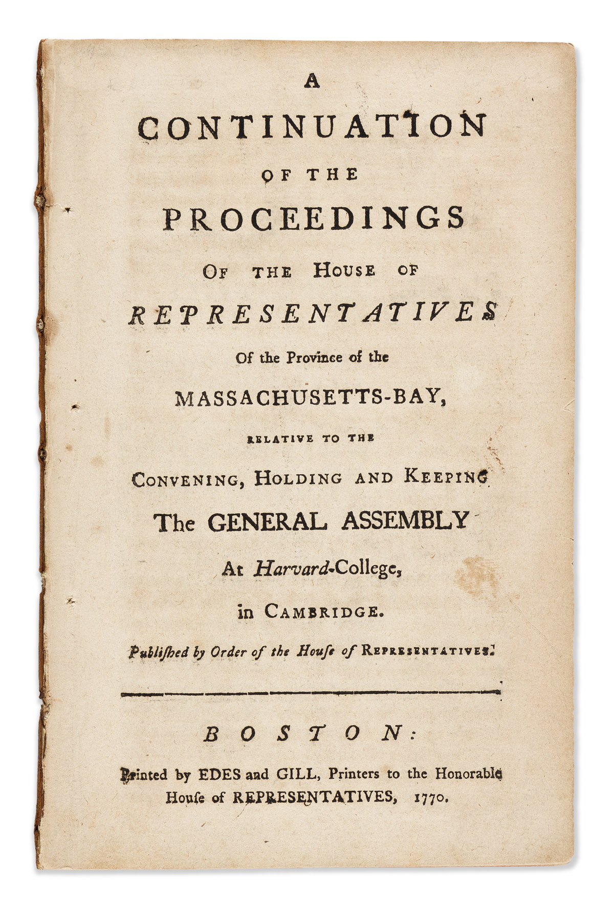 (AMERICAN REVOLUTION--PRELUDE.) A Continuation of the Proceedings of the House of Representatives of . . . Massachusetts-Bay,
